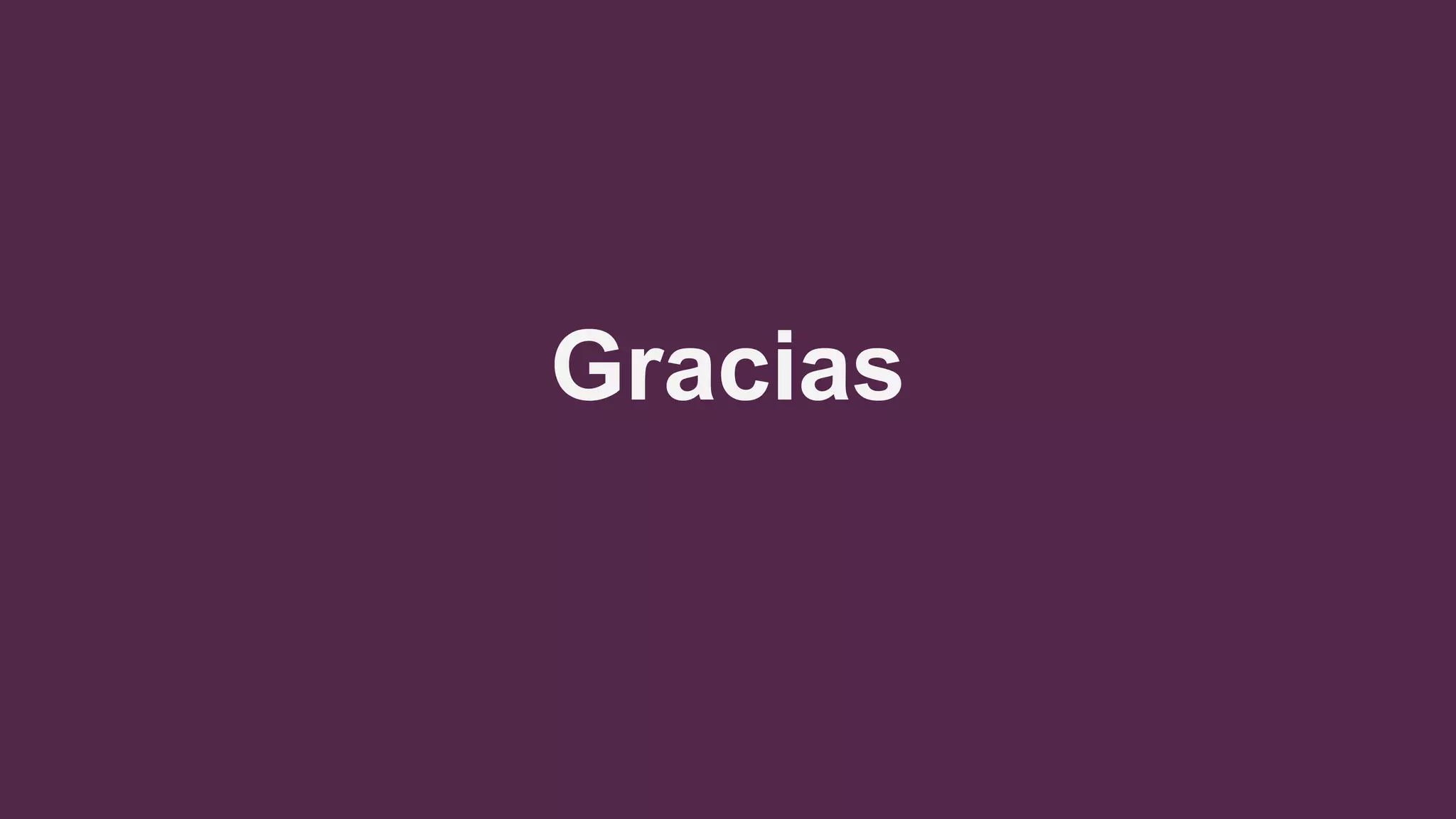 Gracias
 
