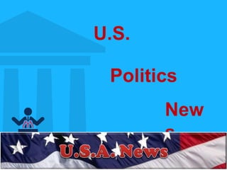 U.S.
Politics
New
s
 