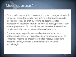 O cyberbullyingO cyberbullying consiste no acto de, intencionalmente, uma criança ou adolescente, fazendo uso das novas tecnologias da informação, denegrir, ameaçar, humilhar ou executar outro qualquer acto mal-intencionado dirigido a outra criança ou adolescente.