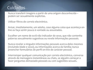FuncionamentoOs métodos usados por um cyberbully são os mais variados. Com o advento das novas tecnologias de informação e comunicação (e-mail, telemóveis, etc.), o bully serve-se destas para transtornar a sua vítima, ameaçando-a, denegrindo a sua imagem, causando-lhe grande sofrimento e stress. Alguns exemplos de cyberbullying:	• Ameaças/perseguições• Roubo de identidade ou de palavras-passe• Por e-mail: envio de mensagens de conteúdo obsceno, rude ou violento em nome da vítima, para a sua lista contactos; •Por IM ou em chats: difusão de boatos, fazer-se passar pela vítima e ofensa às pessoas com quem fala;• Criação de páginas falsas do perfil• Envio de imagens pelos mais variados meios (e-mail, redes sociais, telemóvel)