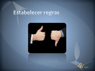 Mantenha os computadores em locais comuns da sua habitação