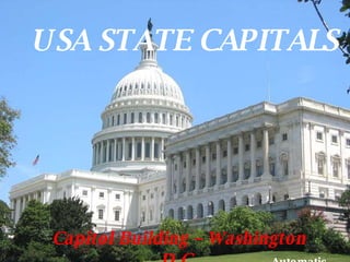 Capitol Building – Washington D.C. USA STATE CAPITALS Automatic 