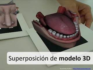 Superposición de modelo 3D
Aumentaty Author http://www.aumentaty.com
 