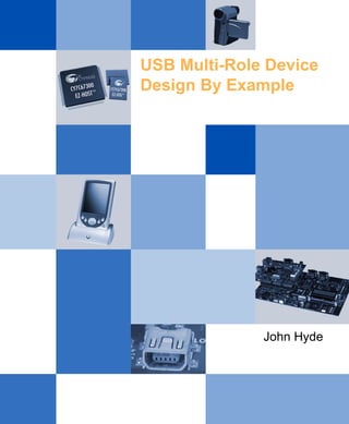 USB Multi-Role Device
Design By Example




              John Hyde