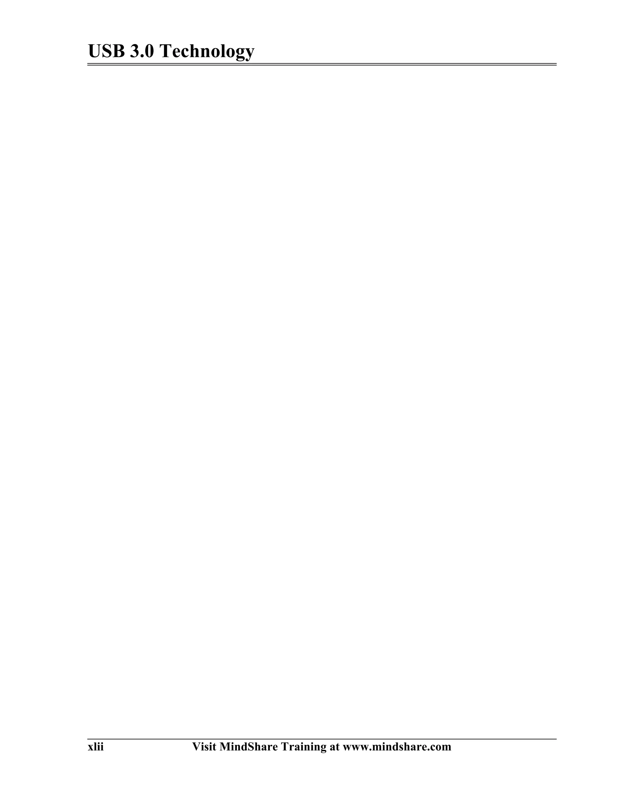 USB 3.0 Technology
xlii Visit MindShare Training at www.mindshare.com
 