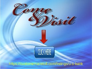 https://customercaretoll.com/listings/u-s-bank
 