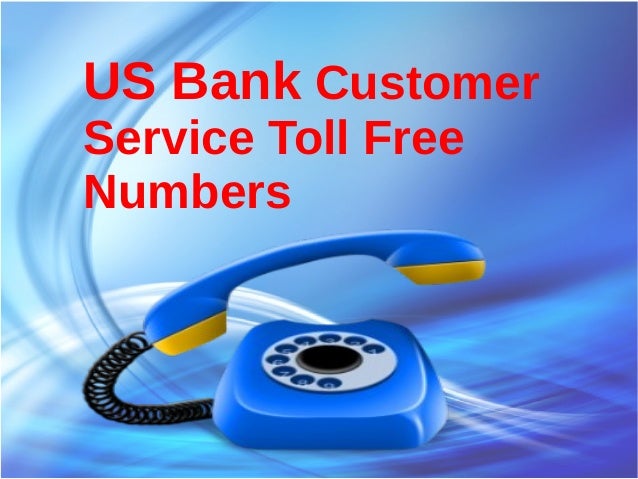 Us bank customer service toll free numbers