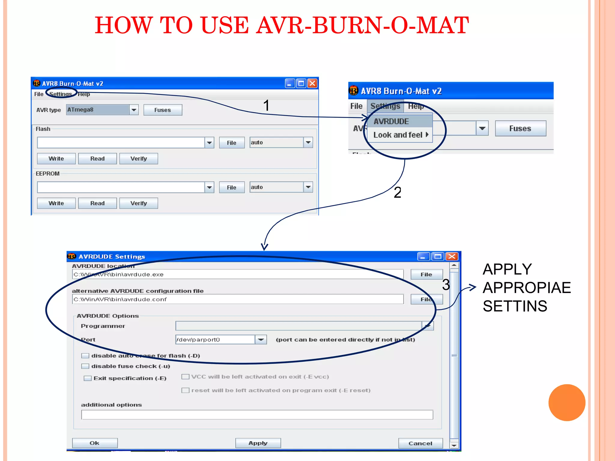 HOW TO USE AVR-BURN-O-MAT APPLY APPROPIAE  SETTINS 1 2 3 