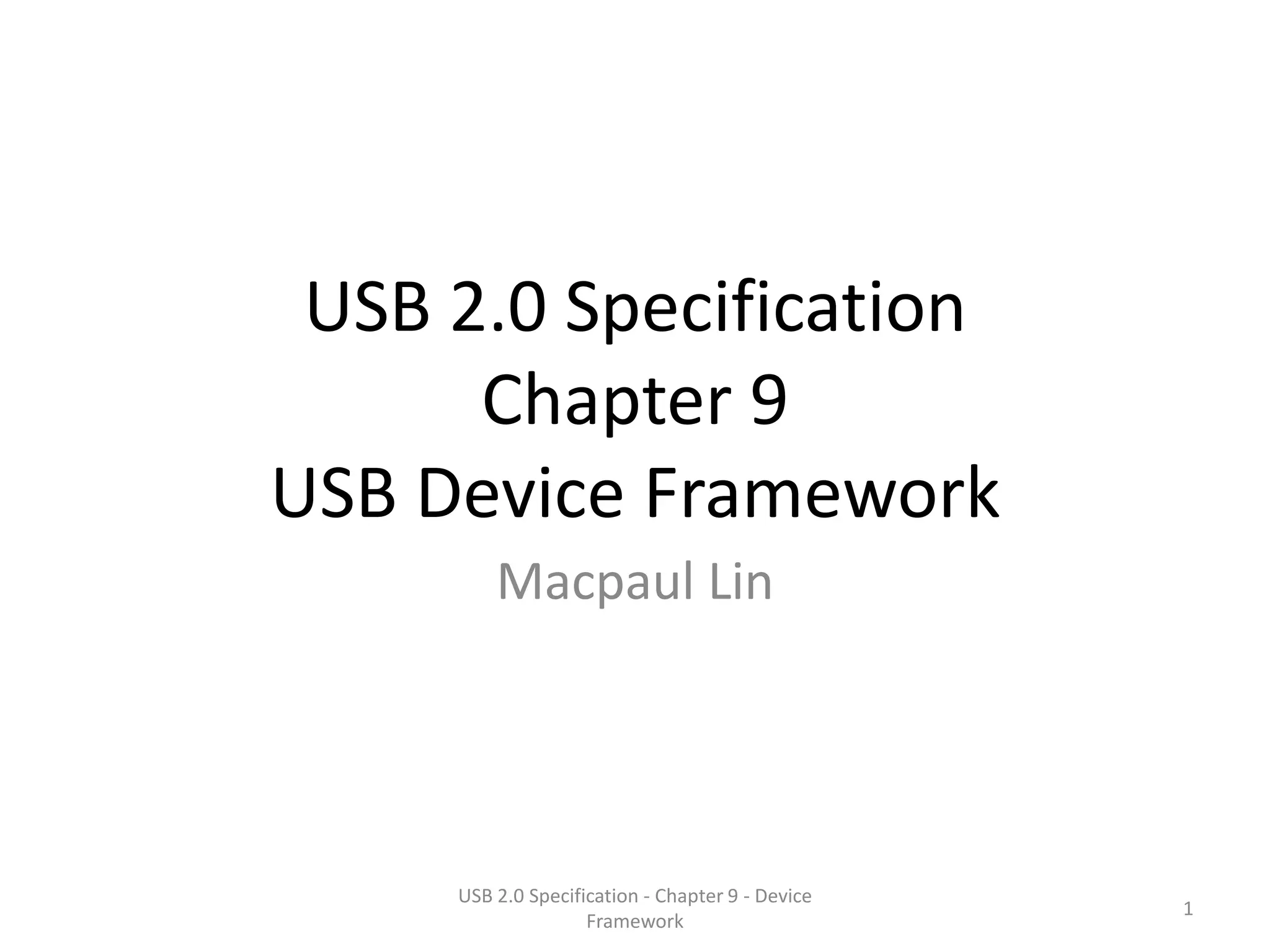 USB Specification 2.0 Chapter 9 Device Framework PPT