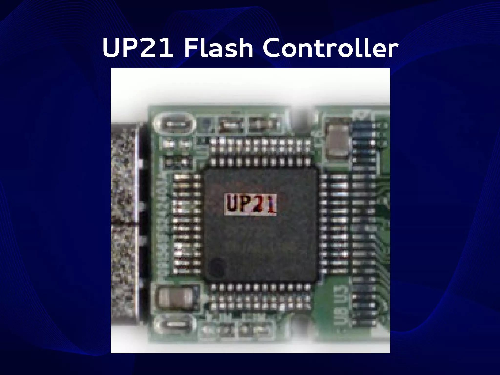 UP21 Flash Controller

 