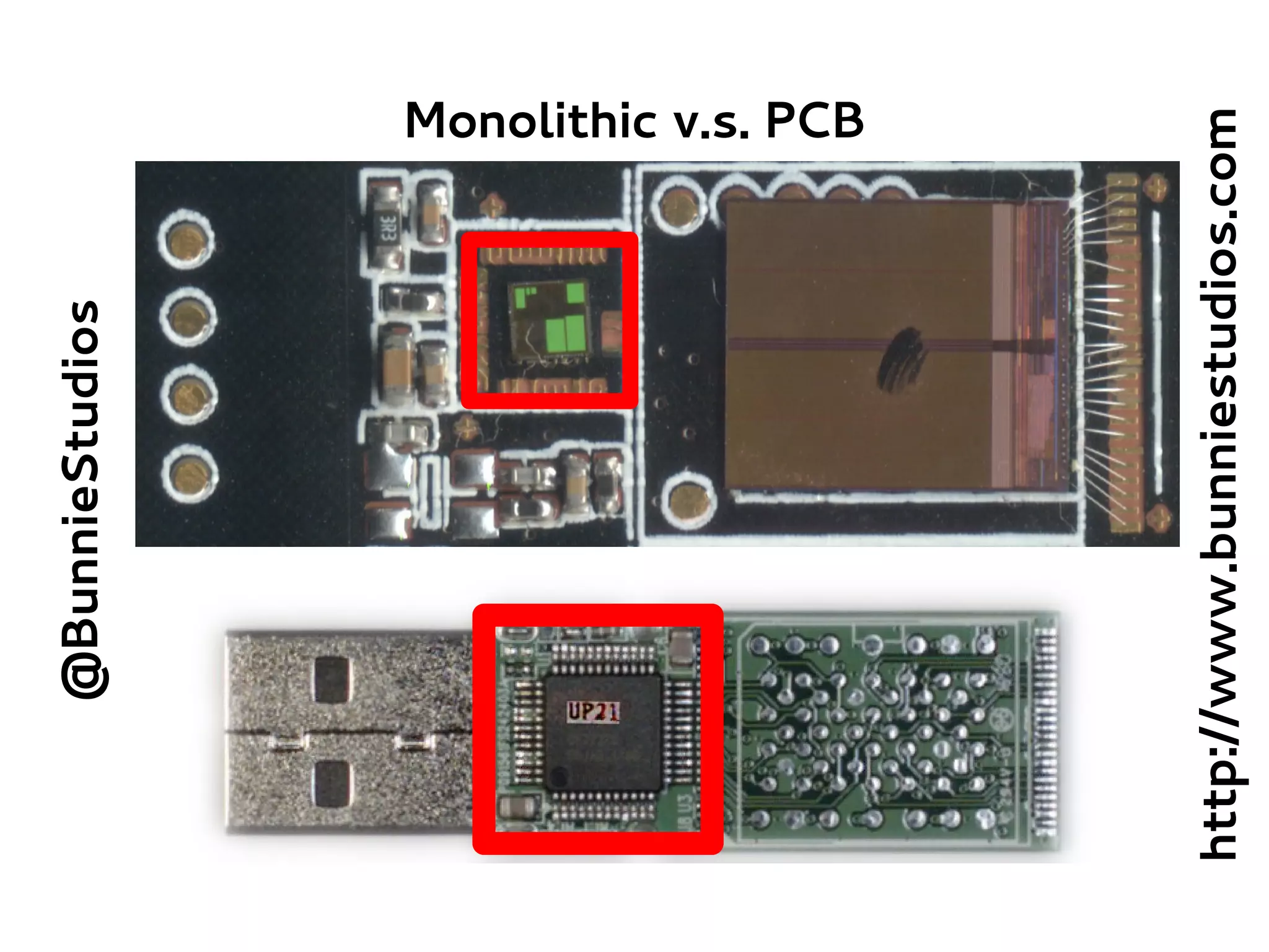 http://www.bunniestudios.com

@BunnieStudios

Monolithic v.s. PCB

 