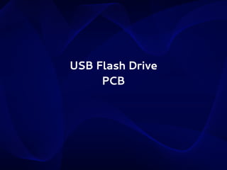USB Flash Drive
PCB

 