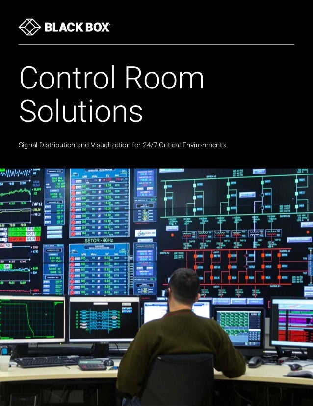 Signal Distribution and Visualization for 24/7 Critical Environments
Control Room
Solutions
 