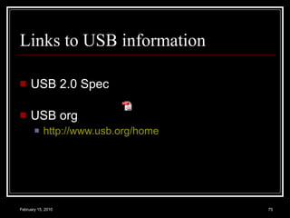 Links to USB information USB 2.0 Spec USB org http:// www.usb.org /home 