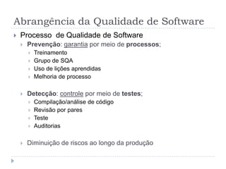 Abrangência da Qualidade de Software
