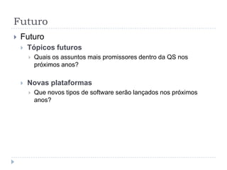 Próximos bugs?Então... software não é confiável?Limitação humanaPessoas não conhecem/dominam tudo;Pessoas tem habilidades, mas não são perfeitas;Pessoas cometem errosPressões por tempo, custoEspecificações incompletasManutenção em código“Grandes poderes trazem grandes responsabilidades”