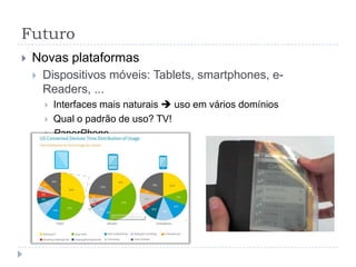 FuturoFuturoTópicos futurosQuais os assuntos mais promissores dentro da QS nos próximos anos?Novas plataformasQue novos tipos de software serão lançados nos próximos anos?