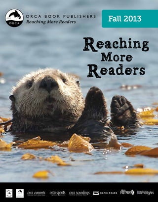 eaching
more
eaders
Fall 2013Reaching More Readers
Middle-School Fiction for Reluctant Readers
 