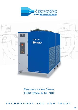 REFRIGERATION AIR DRYERS
CDX from 4 to 700
EN
 