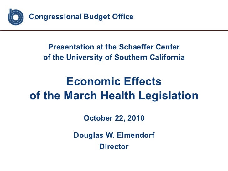 Congressional Budget Office <ul><li>Presentation at the Schaeffer Center </li></ul><ul><li>of the University of Southern C...