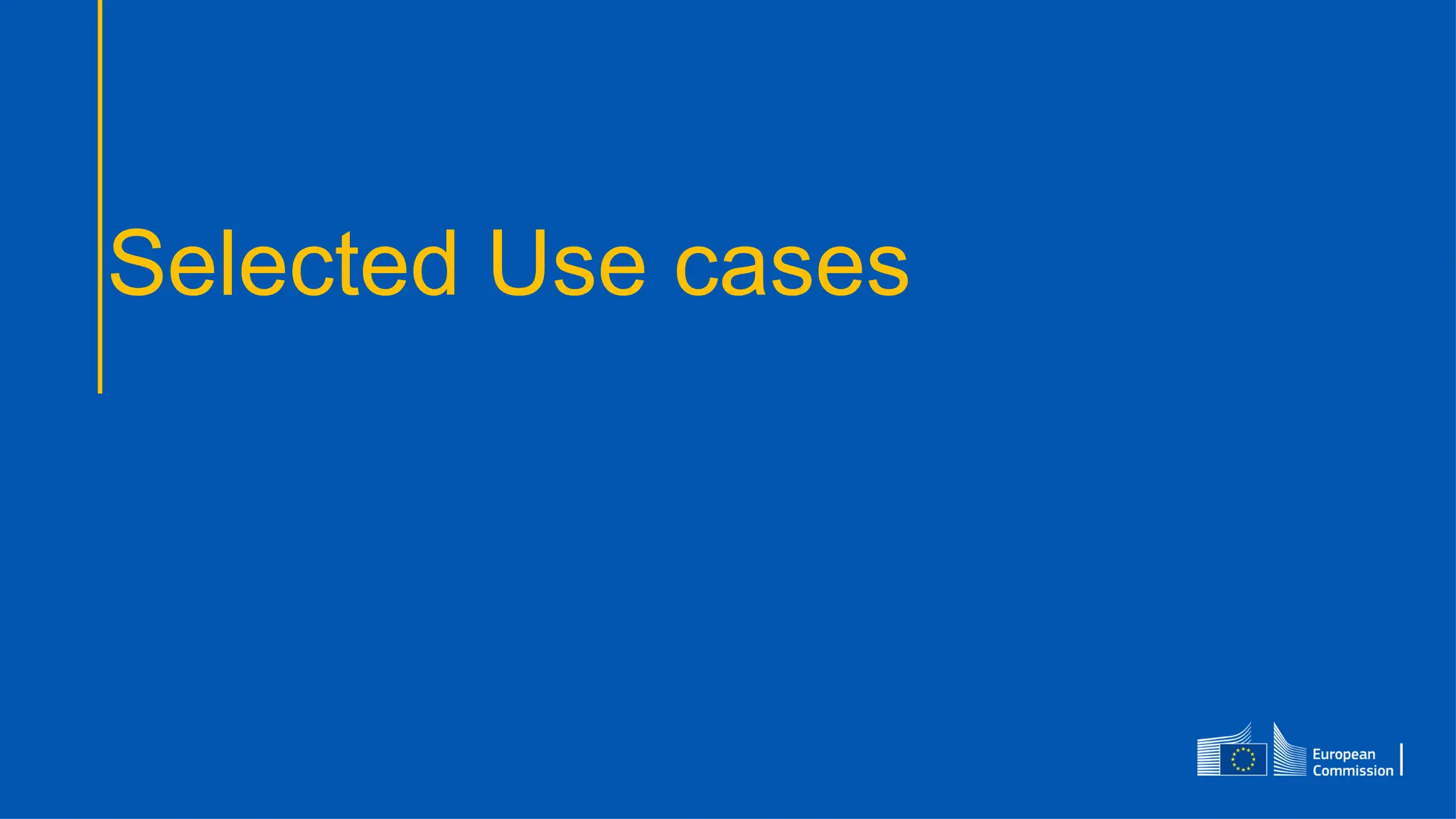 Selected Use cases
 