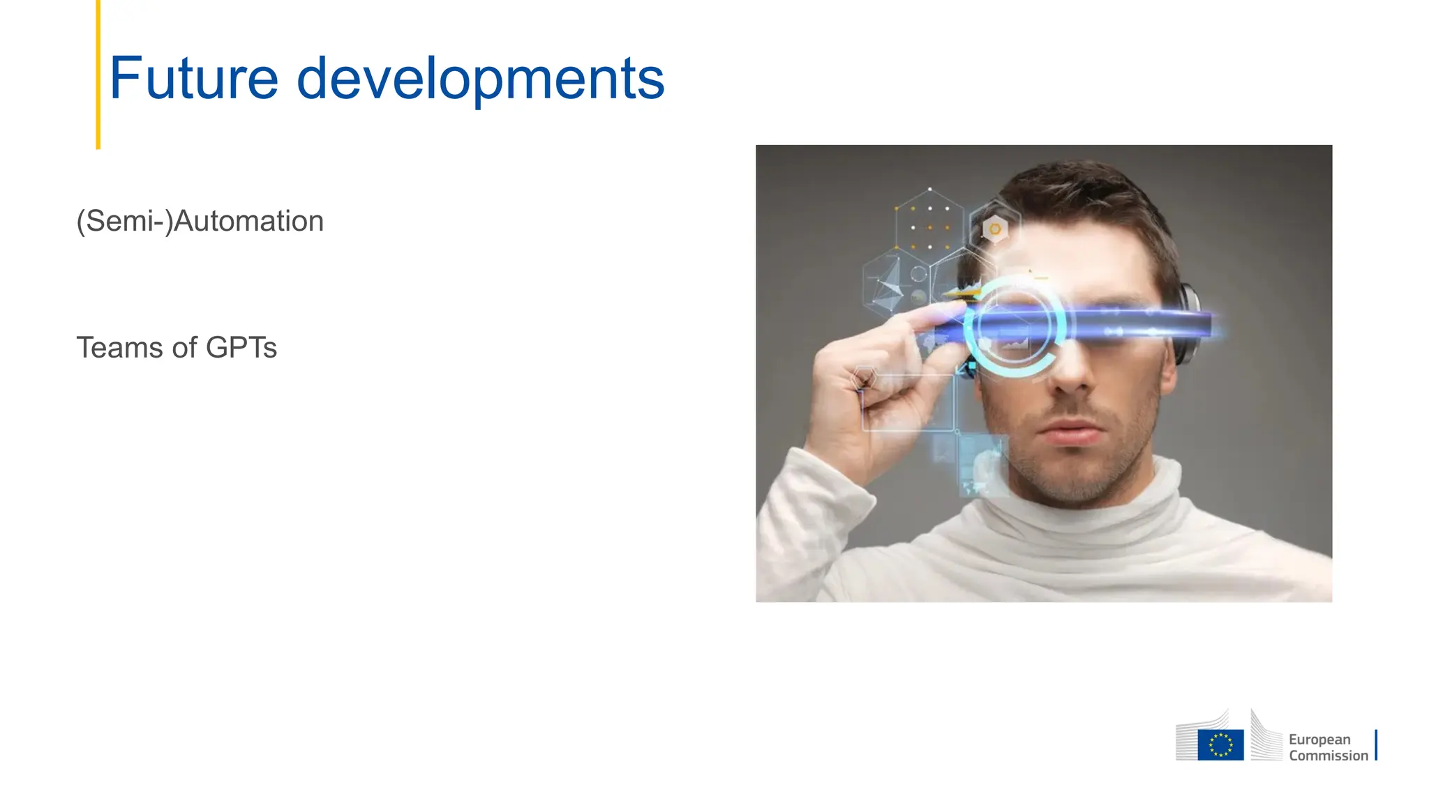 (Semi-)Automation
Teams of GPTs
Future developments
 