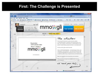 First: The Challenge is Presented
 