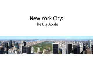 New York City: The Big Apple 