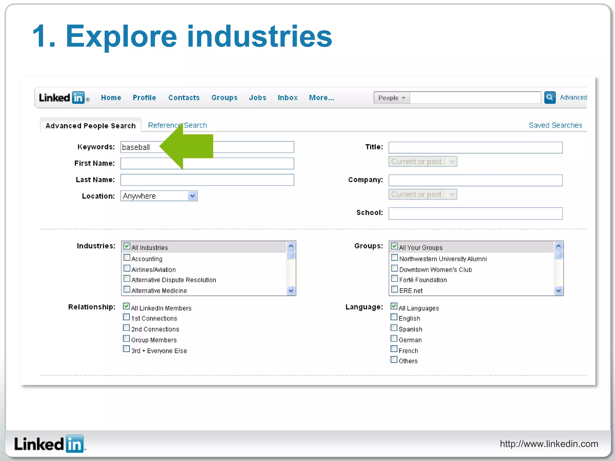 1. Explore industries




                        http://www.linkedin.com
 