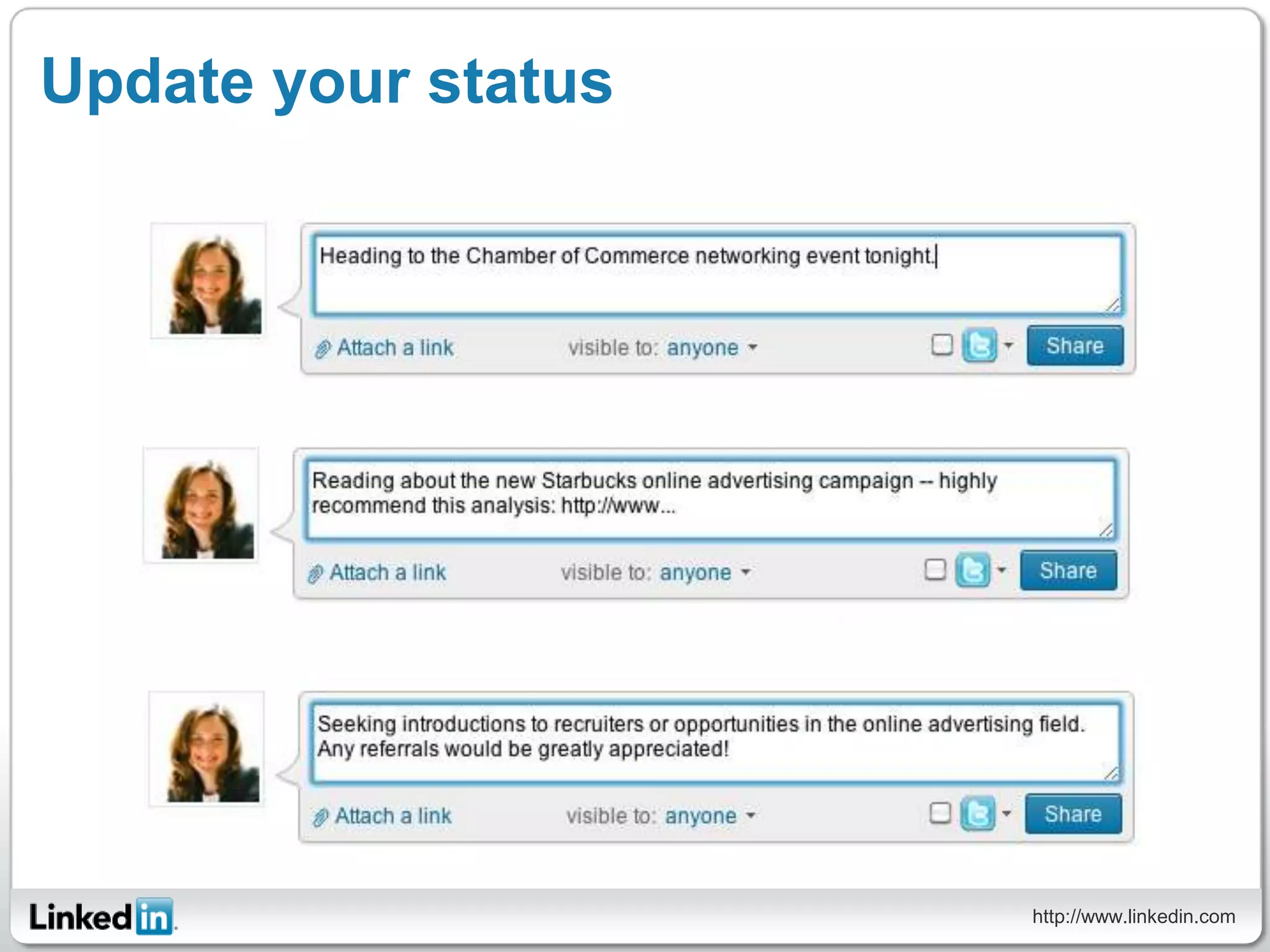 Update your status




                     http://www.linkedin.com
 
