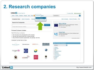 2. Research companies




                        http://www.linkedin.com
 