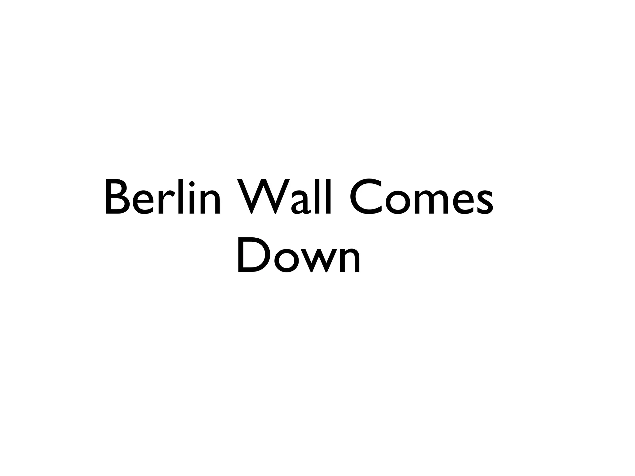 Berlin Wall Comes Down 