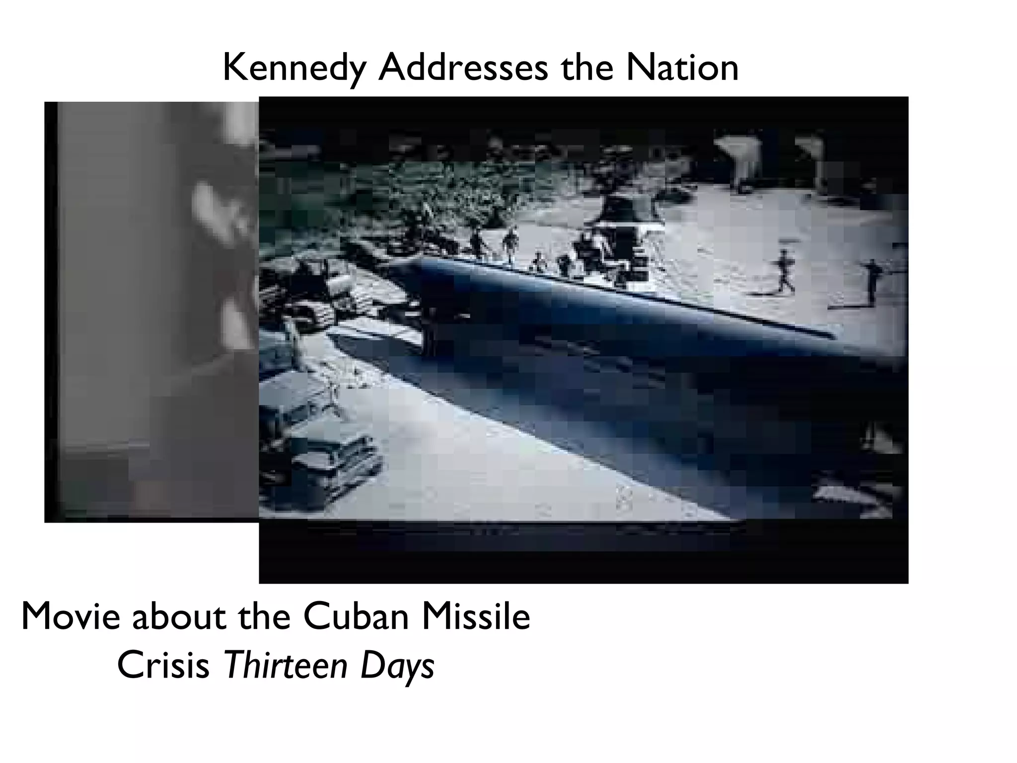 Kennedy Addresses the Nation Movie about the Cuban Missile Crisis  Thirteen Days 