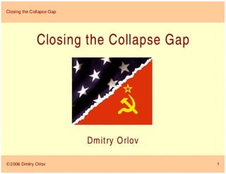 Closing the Collapse Gap