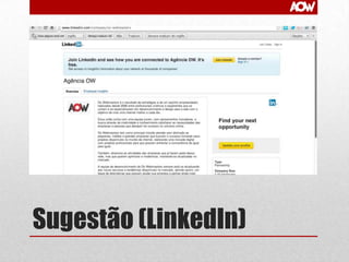 Sugestão (LinkedIn)

 