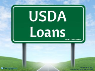 USDA
LoansMORTGAGE.INFO
MORTGAGE.INFO
LENDER HOTLINE: 888-581-5008
 