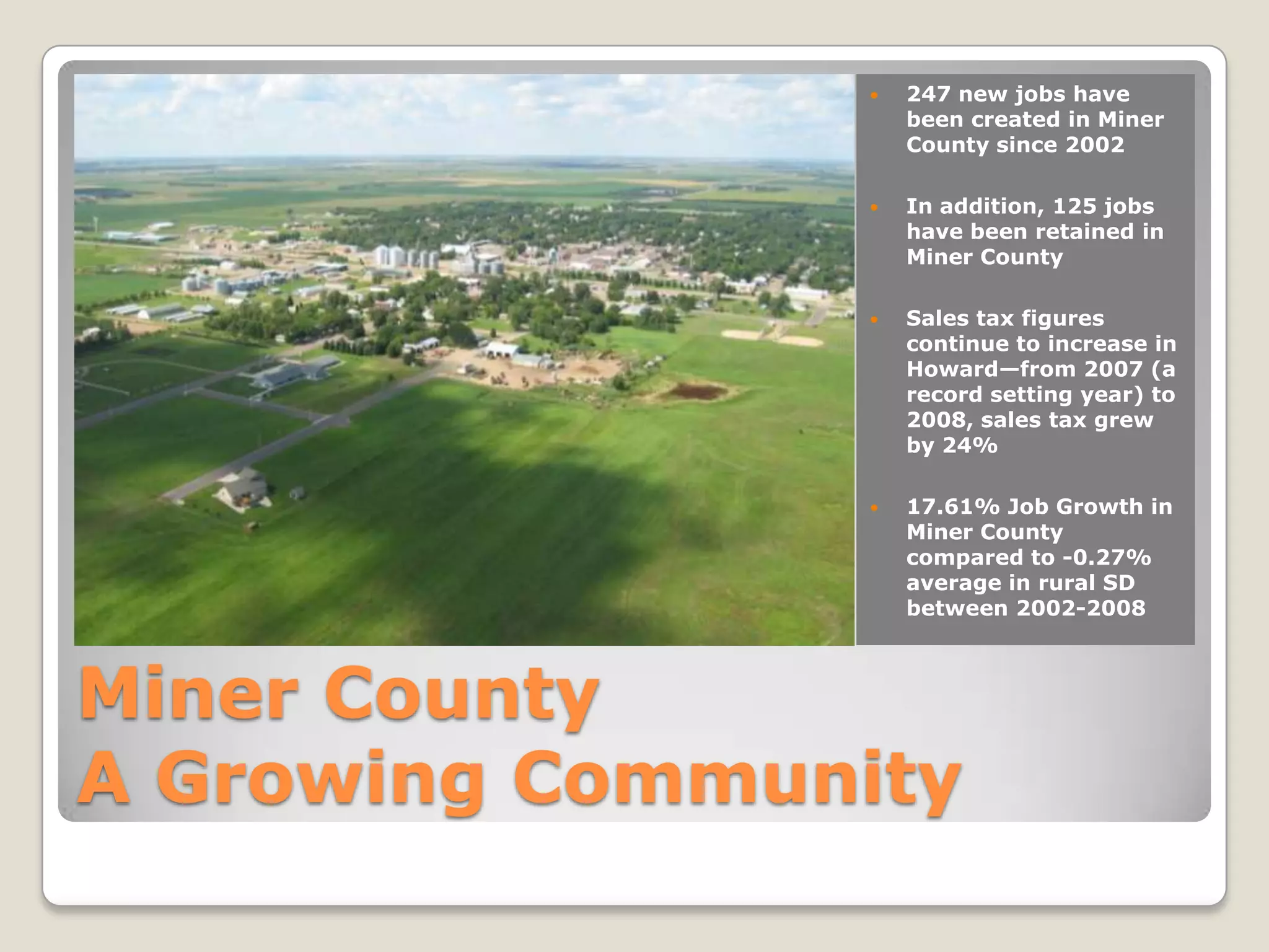 Highest outmigration of youth in SDHighest percentage of elderly in SD61st out of 66 counties in median home valueOur Context