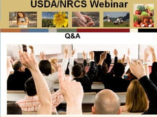 Slide 1
USDA/NRCS Webinar
Local PSA Outreach
Presented by:
Bill Goodwill
NRCS PSA Distributor
Q&A
 