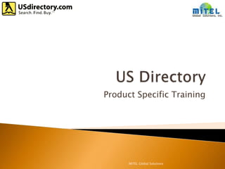 US Directory Product Specific Training MiTEL Global Solutions 