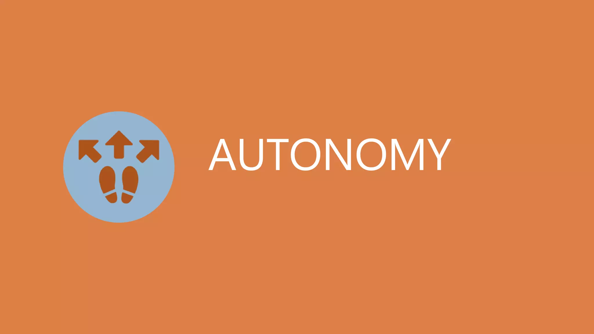 AUTONOMY
 