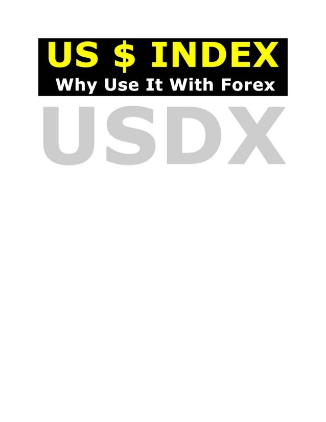 Us Dollar Index Why Use It With Fo!   rex - 