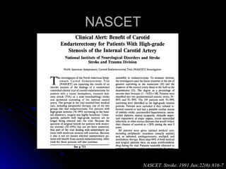 NASCETNASCET
NASCET. Stroke. 1991 Jun;22(6):816-7
 
