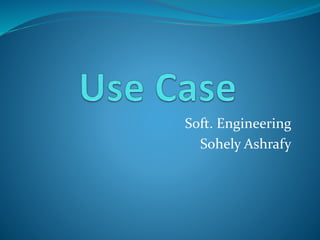 Soft. Engineering
Sohely Ashrafy
 