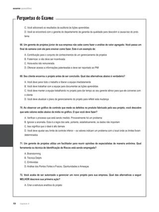 exame questões
19 Capítulo X
Perguntas do Exame
C. Você adicionará os resultados da auditoria às lições aprendidas
D. Você...