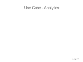 Use Case -Analytics 
 