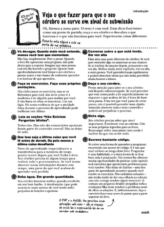 introdução
Veja o que fazer para que o seu
cérebro se curve em sinal de submissão
Ok, fizemos a nossa parte. O resto é com você. Estas dicas funcionam
como um ponto de partida; ouça o seu cérebro e descubra o que
funciona e o que não funciona para você. Experimente coisas diferentes.
fcíeH* jsta pájina c cole na
porta da sua geladeira.
Vá devagar. Quanto mais você entende,
menos você tem que memorizar.
Não leia, simplesmente. Pare e pense. Quando
o livro lhe apresentar uma pergunta, não pule
direto para a resposta. Imagine que uma pessoa
real está lhe fazendo a pergunta. Quanto mais
aprofundadamente você forçar o seu cérebro a
pensar, maior a sua chance de realmente aprender
e se lembrar do que aprendeu.
Faça os exercícios. Faça suas próprias |
anotações.
Nós elaboramos os exercícios, mas se os
fizéssemos para você, isso seria como ir à
academia e ter alguém para m alhar por você.
E não basta só olhar os exercícios. Use um
lápis. Há muita evidência de que a atividade
física durante o processo de aprendizado pode
m elhorar este último.
Leia as seções “Não Existem i
Perguntas Idiotas”.
Todas elas. Elas não são com entários opcionais
fazem parte do conteúdo central! Não as deixe
de lado.
Que isso seja a última coisa que você
lê antes de dormir. Ou pelo menos a
última coisa desafiante
Parte do aprendizado (especialm ente a
transferência para a m em ória de longo
prazo) ocorre depois que você fecha o livro.
Seu cérebro precisa de algum tem po para
realizar todo o processam ento. Se você tentar
absorver novas inform ações durante esse
tem po, um a parte do que você acabou de
apren d er será perdida.
i Beba água. Em grande quantidade.
Seu cérebro funciona m elhor quando envolvido
em um bom banho. A desidratação (que pode
acontecer antes mesmo de você sentir sede)
prejudica as funções cognitivas.
0 PHP o MySQL. ÍKe £er«*>'rte»* éríar ^
vjebreais —naosc es^ueta y
de envia-las e C*perimer>tí-!as em um
servidor y»eb vevdadeiro..
Converse sobre o que está lendo.
Em voz alta
Falar ativa uma parte diferente do cérebro. Se você
quer entender algo ou aumentar as suas chances
de se lembrar do assunto depois, pronuncie-o em
voz alta. Melhor ainda, tente explicá-lo, em voz alta,
a outra pessoa. Você aprenderá mais rapidamente
e poderá descobrir ideias que não tinha percebido
ainda durante a leitura,
lOuça o seu cérebro.
Preste atenção para saber se o seu cérebro
está ficando sobrecarregado. Se você perceber
que está começando a ler superficialmente ou
esquecer o que acabou de ler, é hora de fazer
um a pausa. Uma vez que você passa de certo
ponto, não é possível aprender mais rápido
tentando absorver mais e mais conteúdo e
poderá até prejudicar o processo.
^Sinta algo.
Seu cérebro precisa saber que isto é
importante. Envolva-se com as estórias. Crie
as suas próprias legendas para as fotos.
Resmungar sobre um a piada ruim ainda é
m elhor do que não sentir nada.
Escreva bastante código.
Só existe um a forma de aprender a programar:
escrevendo um monte de código. E é isso que
você irá fazer ao longo deste livro. Programar
é uma habilidade, e a única forma de se ficar
bom nela é praticando. Nós iremos lhe oferecer
muitas oportunidades de praticar: cada capítulo
terá exercícios que apresentam problemas para
você resolver. Não deixe de fazê-los - uma boa
parte do aprendizado acontece quando você
resolve os exercícios. Nós incluímos soluções -
não tenha medo de dar uma olhada na solução
caso não consiga resolver algum exercício! (é
comum um pequeno detalhe atrapalhar toda a
resolução) Mas tente resolver o problema antes
de olhar as soluções. E, definitivamente, faça o
exercício funcionar antes de passar para a parte
seguinte do livro.
XXXIII
 