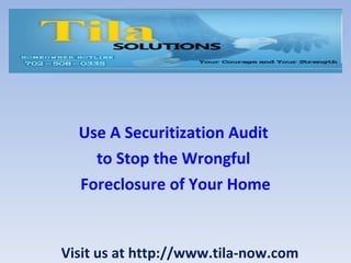 Use a securitization audit to stop the wrongful foreclosure of your home