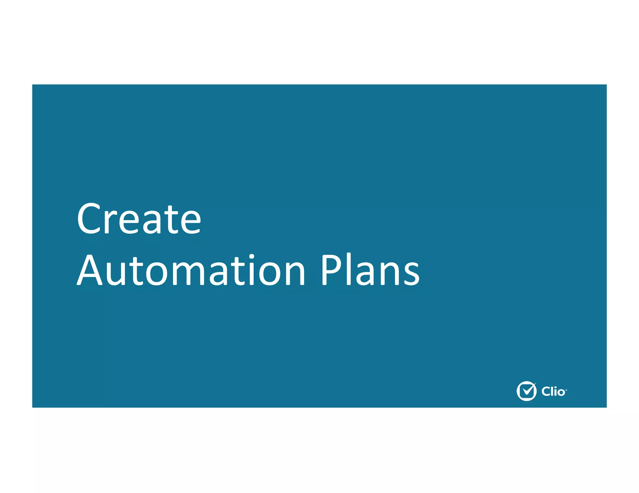 Create
Automation Plans
 