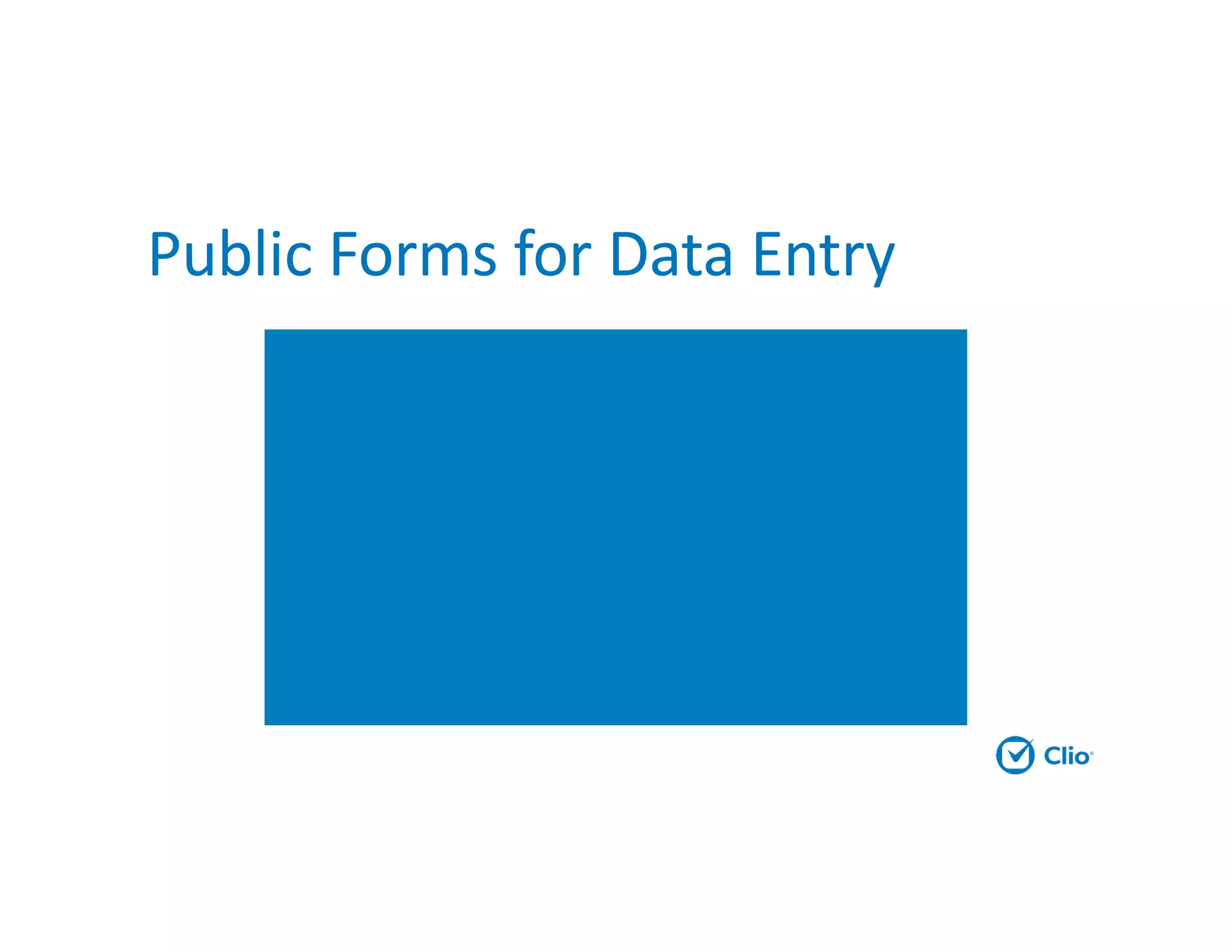 Public Forms for Data Entry
 