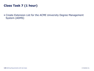 Class Task 7 (1 hour) Create Extension List for the ACME University Degree Management System (ADMS) 